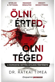 Ölni érted, ölni téged - A romonyai kettős gyilkos története