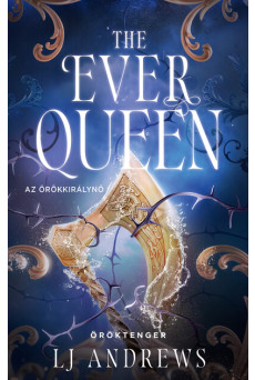The Ever Queen - Az örökkirálynő (éldekorált)