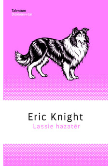 Lassie hazatér - Talentum Diákkönyvtár (új kiadás)