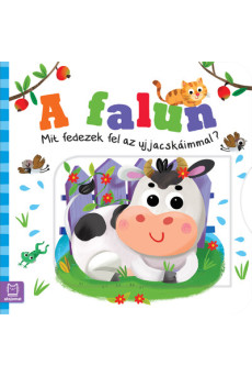A falun - Mit fedezek fel az ujjacskáimmal?