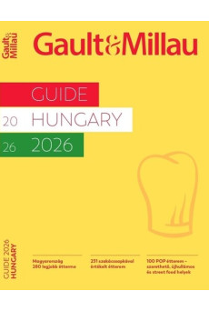 Gault+Millau Guide Hungary 2026 - Magyarország 280 legjobb étterme