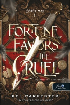 Fortune Favors the Cruel - Kegyetleneké a szerencse