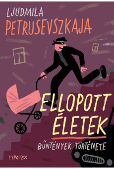 Ellopott életek - Bűntények története - Typotex Világirodalom