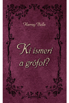 Ki ismeri a grófot?