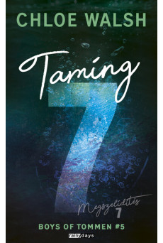 Taming 7 - Megszelidítés 7 - Boys of Tommen #5 (éldekorált)