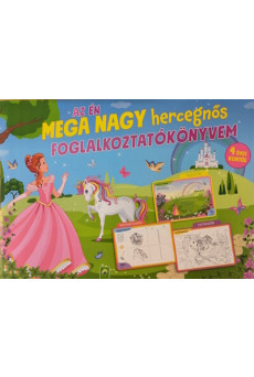 Az én MEGA NAGY hercegnős foglalkoztatókönyvem - 4 éves kortól