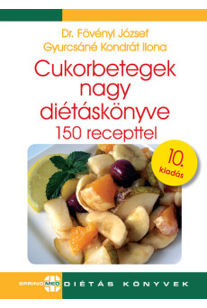 Cukorbetegek nagy diétáskönyve 10. kiadás - Diétás sorozat