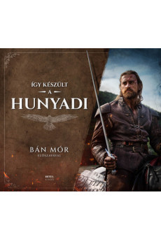 Így készült a Hunyadi