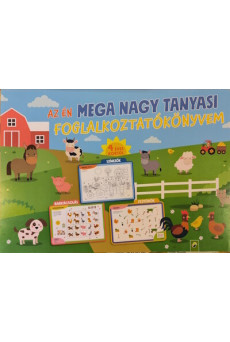 Az én MEGA NAGY tanyasi foglalkoztatókönyvem - 4 éves kortól