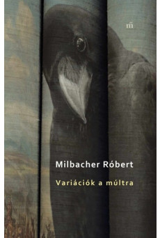 Variációk a múltra (Két áltörténeti kisregény)