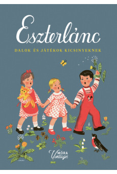 Eszterlánc - Dalok és játékok kicsinyeknek (új kiadás)