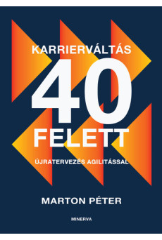 Karrierváltás 40 felett - Újratervezés agilitással