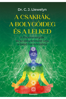 A csakrák és a bolygóideg és a lelked - A finomenergiák és az idegrendszer útja a belső harmóniához