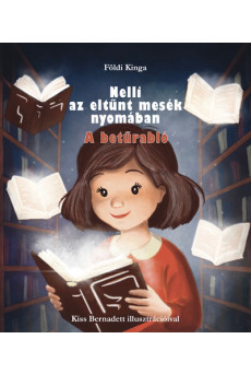 Nelli az eltünt mesék nyomában - A betűrabló
