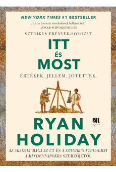 Itt és most - Értékek, jellem, jótettek - Sztoikus erények-sorozat