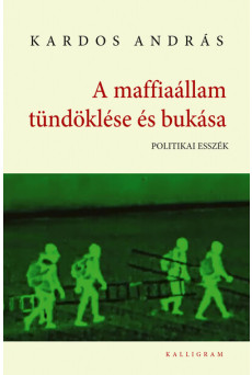 A maffiaállam tündöklése és bukása