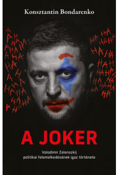 A Joker - Volodimir Zelenszkij politikai felemelkedésének igaz története
