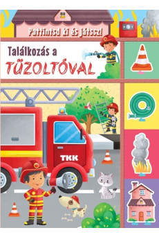Találkozás a tűzoltóval - Pattintsd ki és játssz!