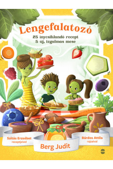 Lengefalatozó - 25 ínycsiklandó recept, 5 új, izgalmas mese