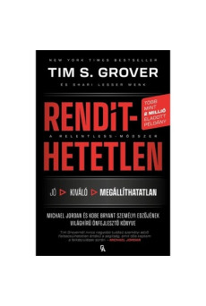 Rendíthetetlen - Jordan és Kobe Bryant személyi edzőjének világhírű önfejlesztő könyve