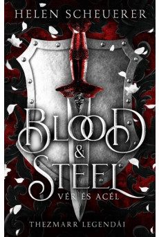 Blood + Steel - Vér és acél (éldekorált)