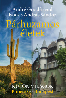 Párhuzamos életek - Külön világok - Phoenix - Budapest