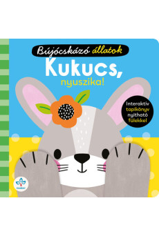 Bújocskázó állatok: Kukucs, nyuszika! - Interaktív tapikönyv nyitható fülekkel