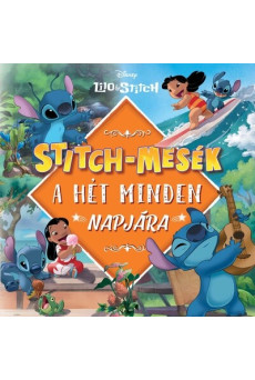 Stitch-mesék a hét minden napjára