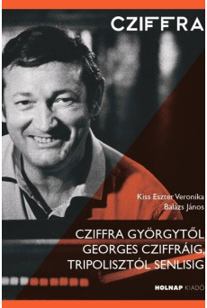 Cziffra Györgytől Georges Cziffráig, Tripolisztól Senlisig