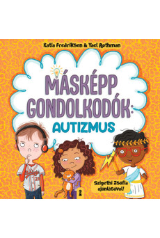 Másképp gondolkodók: Autizmus