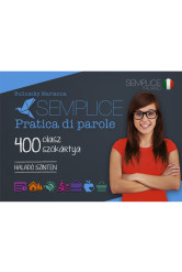 Semplice Pratica di parole – 400 olasz szókártya – Haladó szinten