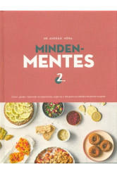 Mindenmentes 2. - Cukor-, glutén-, tejtermék- és tojásmentes, vegán és 160 grammos diétába illeszthető receptek