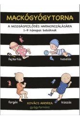 Mackógyógytorna: A mozgásfejlődés harmonizálásásra