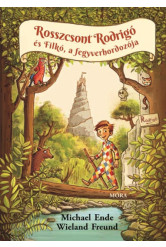 Rosszcsont Rodrigo és Filkó , a fegyverhordozója