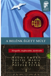 A belénk égett múlt
