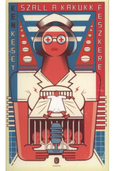 Száll a kakukk fészkére