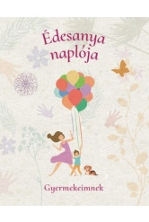 Édesanya naplója - Gyermekeimnek