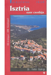 Isztria ezer csodája /varázslatos tájak