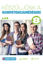 Készüljünk a kompetenciamérésre! Angol nyelv 8. évfolyam