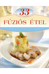 33 fúziós étel /Lépésről lépésre