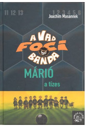 A vad foci banda - Márió a tizes