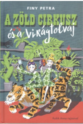A zöld cirkusz és a virágtolvaj