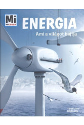 Energia - Ami a világot hajtja /Mi Micsoda