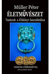 Életművészet - Tanácsok a jóskönyv használatához /Három jósérmével