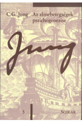 Az elmebetegségek pszichogenezise /Jung 3.