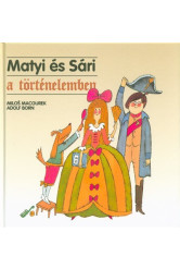 Matyi és Sári a történelemben