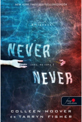 Never Never - Soha, de soha 2.