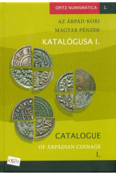 Az Árpád-kori magyar pénzek katalógusa I. - Opitz Numismatica 1.