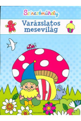 Színezőműhely - Varázslatos mesevilág