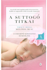 A suttogó titkai 1. - A csecsemő gondozása és nevelése